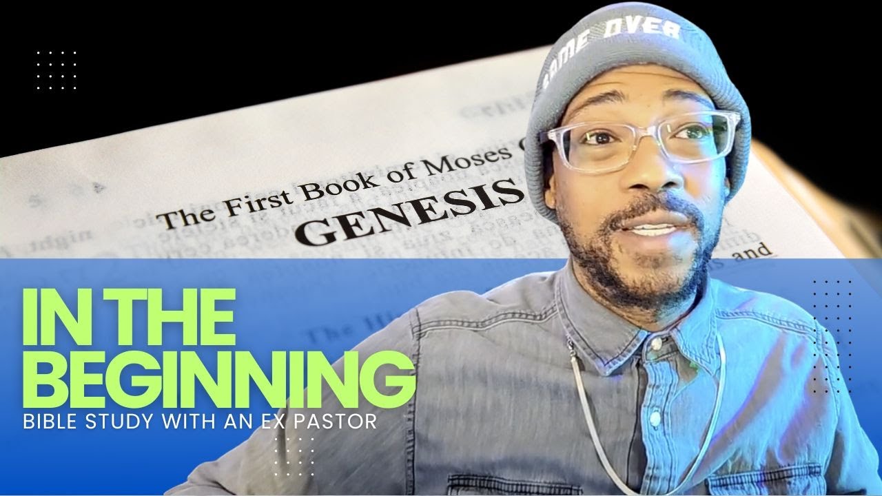 In The Beginning // Bible Study With An Ex Pastor