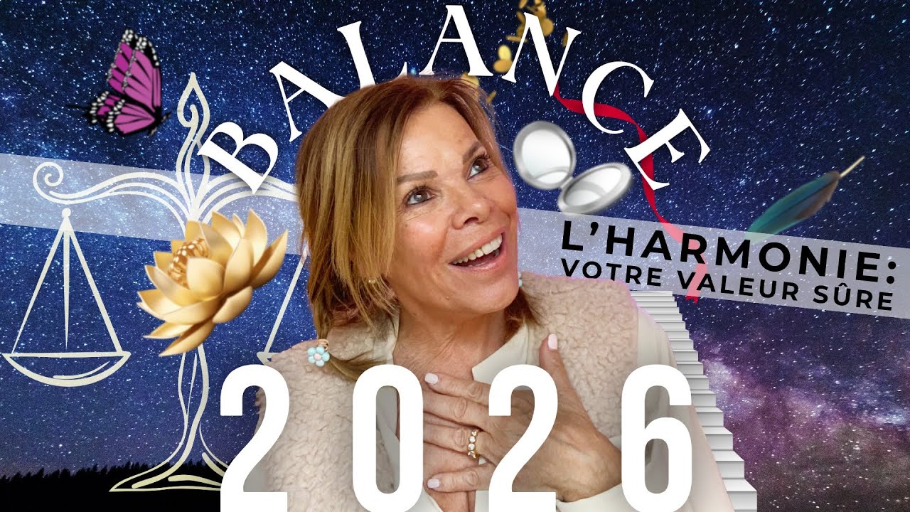Balance 2026 : L’année où tout se rééquilibre enfin