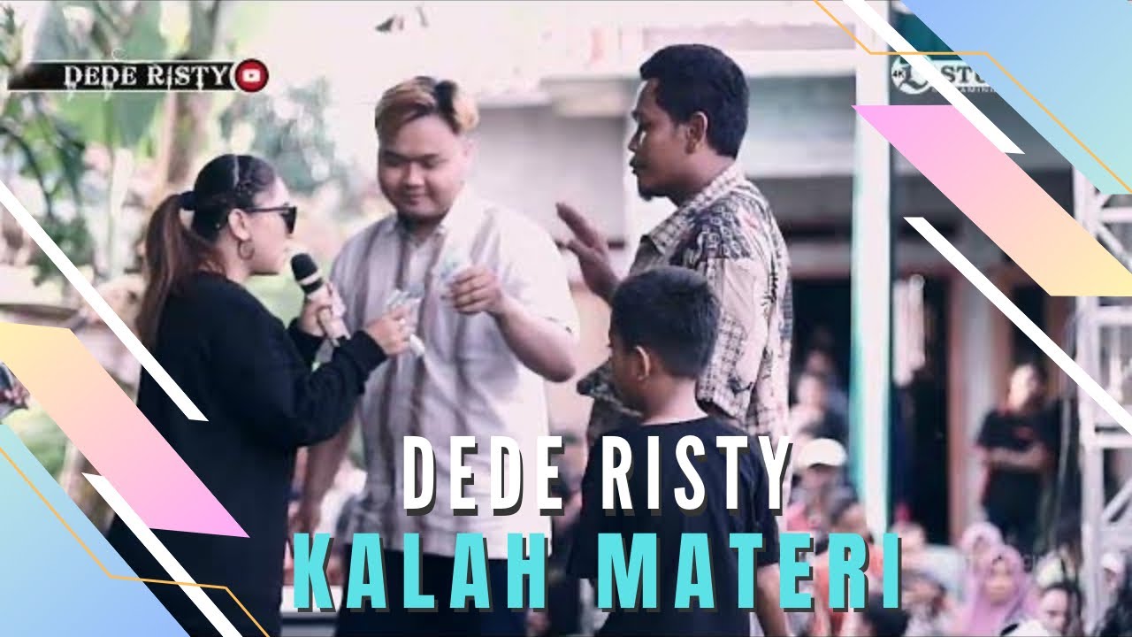 KALAH MATERI Voc DEDE RISTY I LIVE MUSIC &ldquo;DEDE RISTY&rdquo; GANJENE PANTURA I
