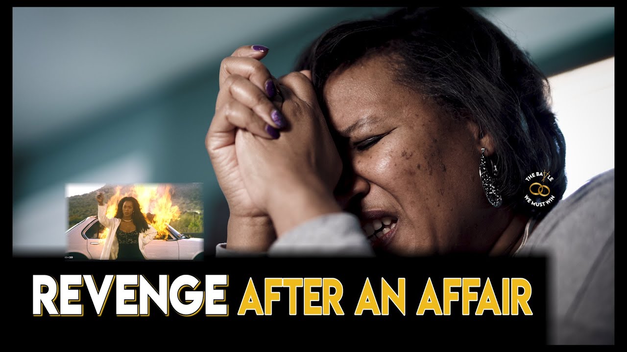 REVENGE After the AFFAIR | Here's what to do...