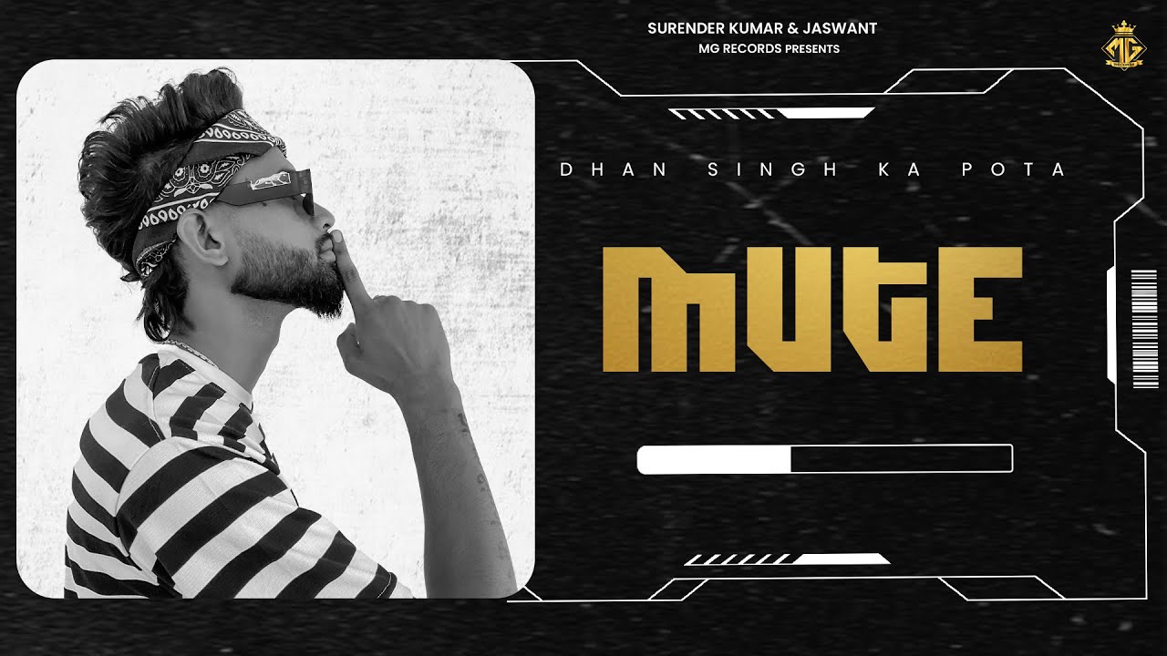 MUTE ( OFFICIAL VIDEO ) : DHAN SINGH KA POTA | HARYANVI HIP HOP SONGS 2025