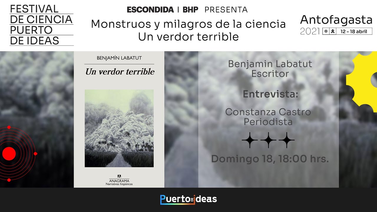 Monstruos y milagros de la ciencia: Benjamín Labatut habla de Un verdor terrible