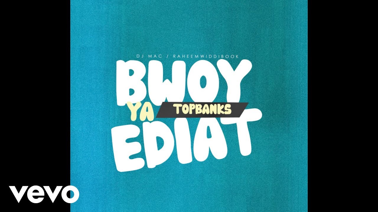 TopBanks, Dj Mac - Boy Ya Ediat (Official Visualizer)