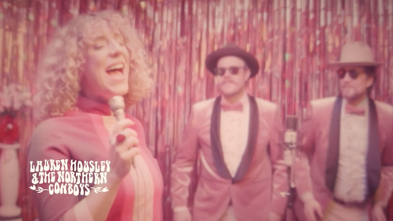 Lauren Housley and The Northern Cowboys - Be My Valentine (Official Music Video)
