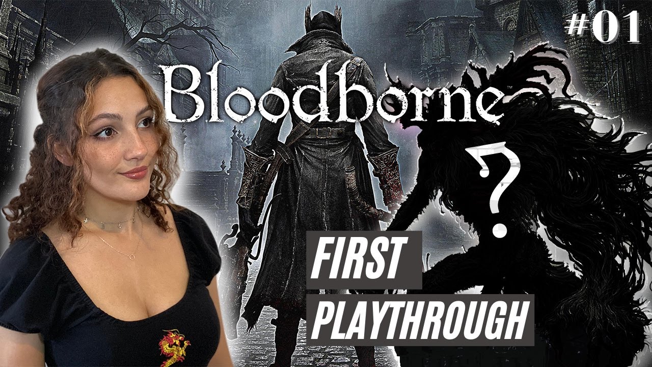 My FIRST Bloodborne Experience - Part 1 - First BOSS fight, Exploring Yarnham (First Playthrough)