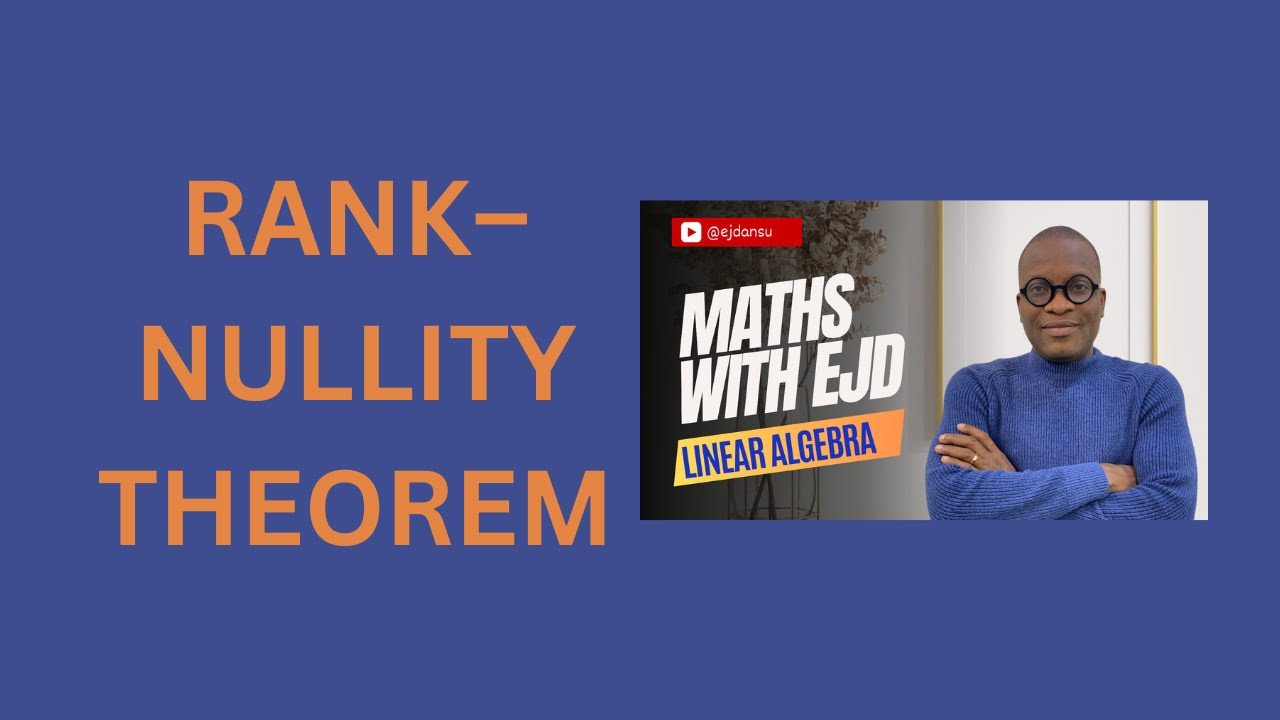 26. Rank–Nullity Theorem