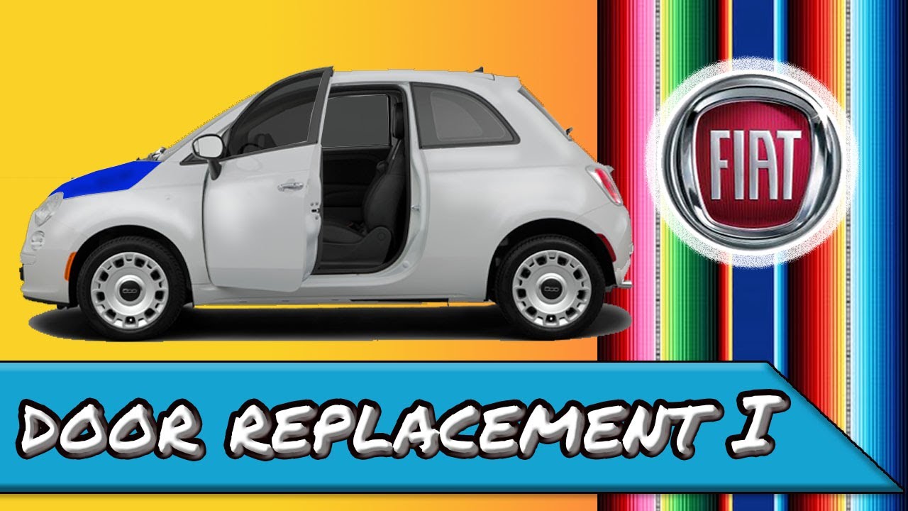 2012 Fiat Pop Door Replacement Part 1