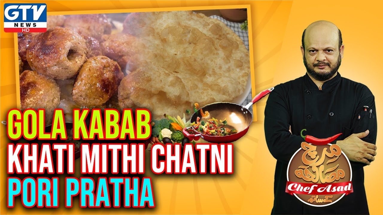 Gola Kabab,Khati Mithi Chatni & Pori Pratha Recipe | Mirch Masala Chef Asad ke Sath I Gtv Network HD