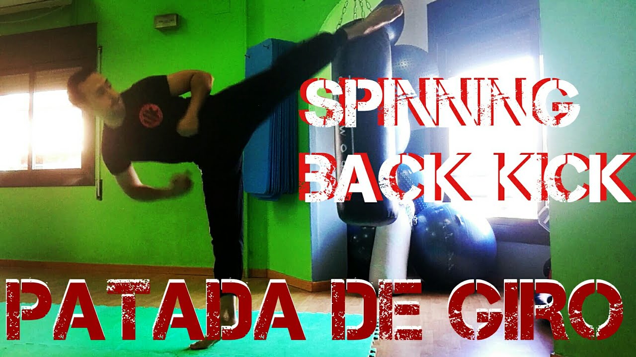 EJECUTAR PATADA DE GIRO/ SPINNING BACK KICK