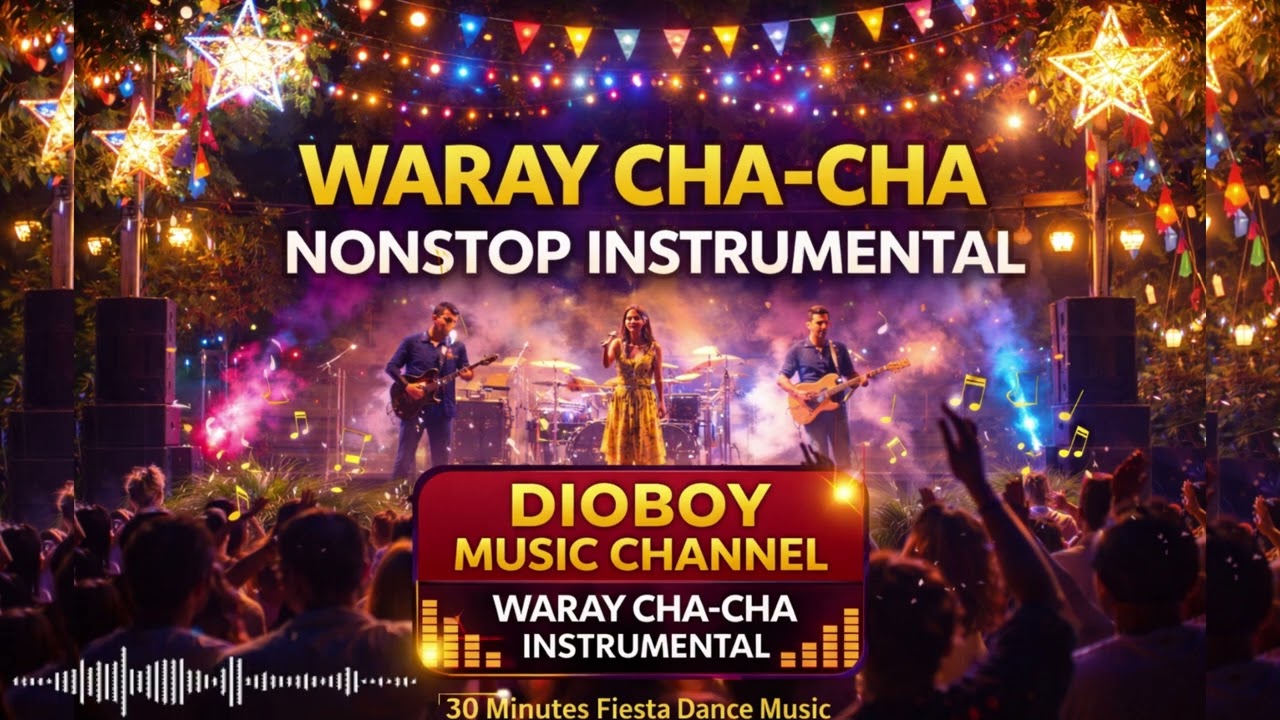 Waray Cha-Cha Instrumental Nonstop Mix | Fiesta Dance Vibes