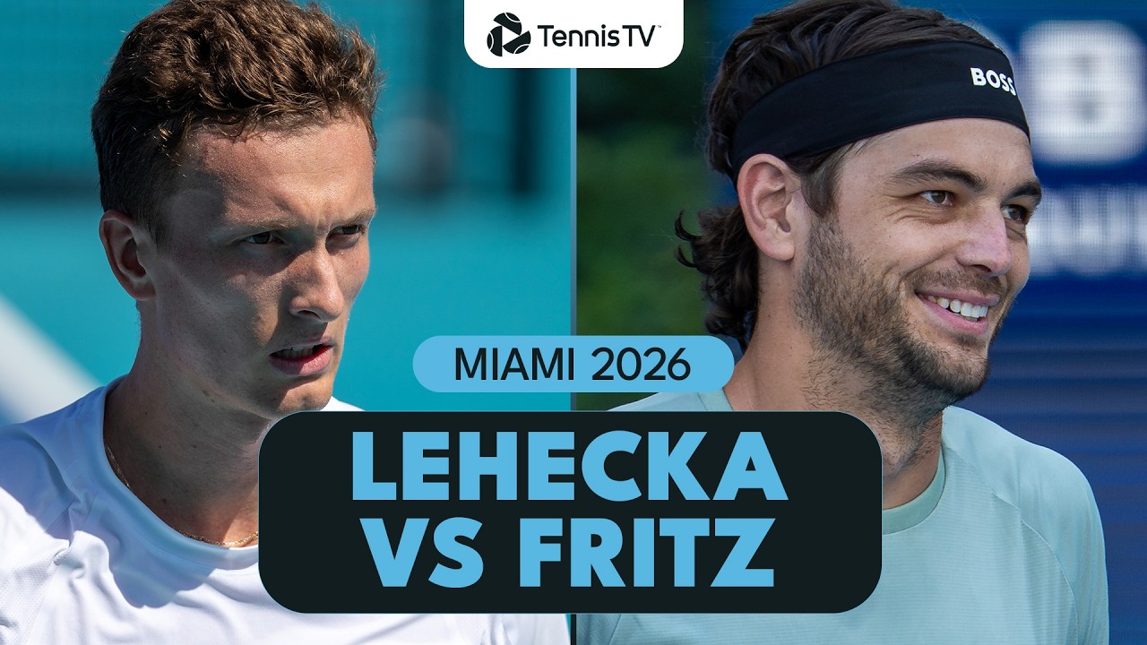 Jiri Lehecka vs Taylor Fritz | Miami 2026 Match Highlights