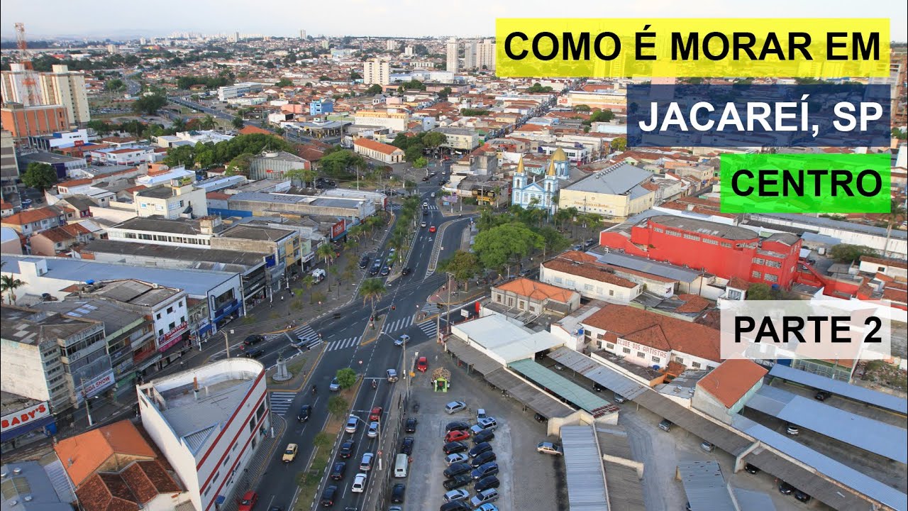 COMO É MORAR EM JACAREÍ, SP - CENTRO [PARTE 2]