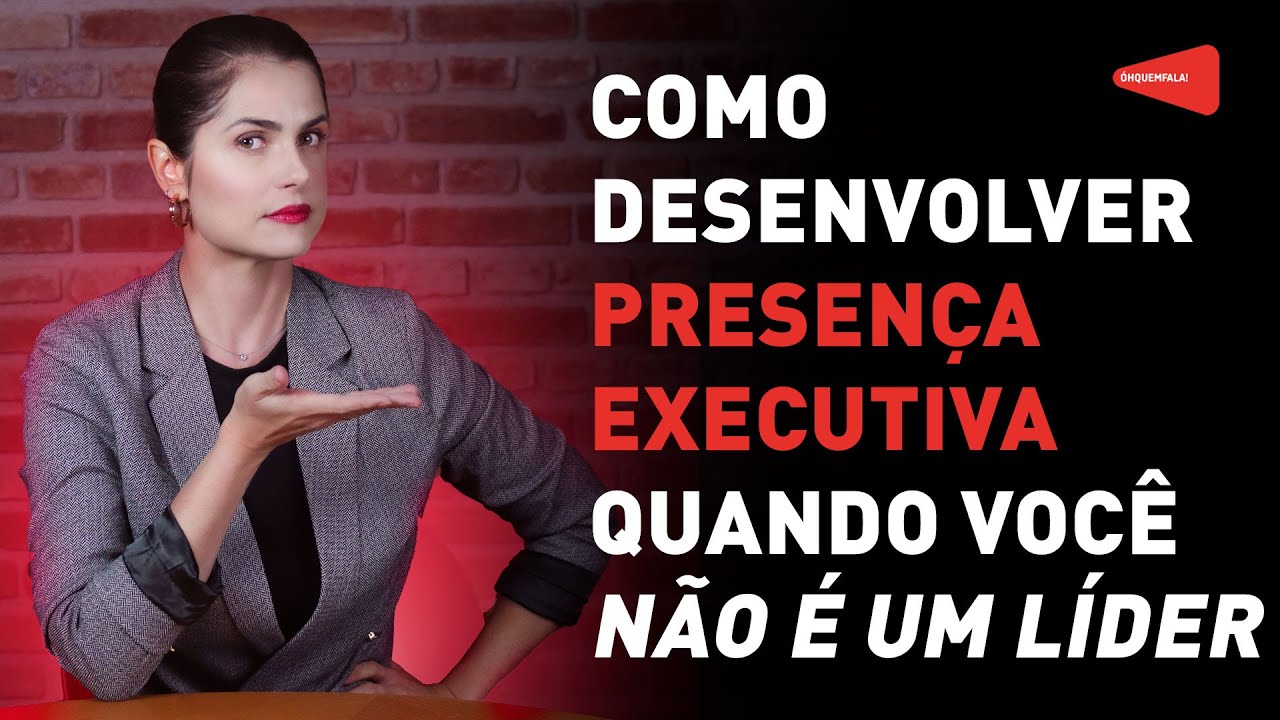 Como desenvolver presen&ccedil;a executiva mesmo sem um cargo de lideran&ccedil;a