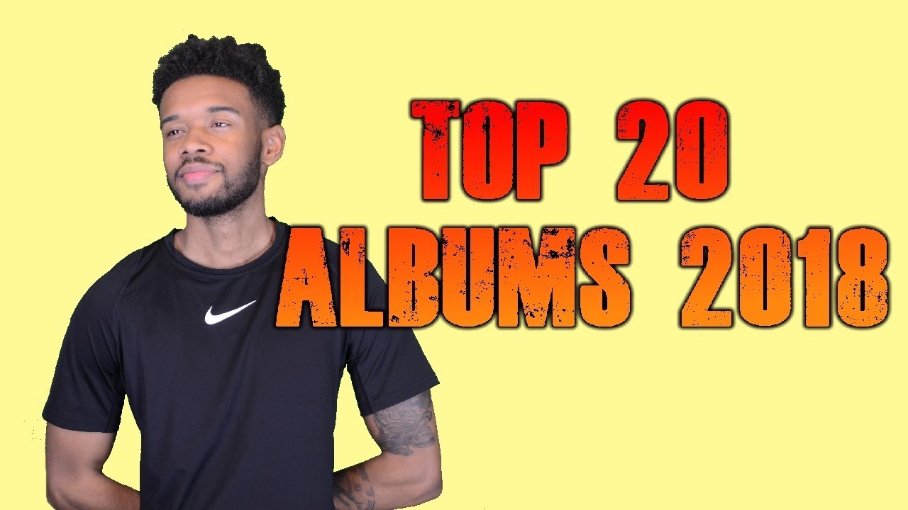 Top 20 ALBUMS of 2018