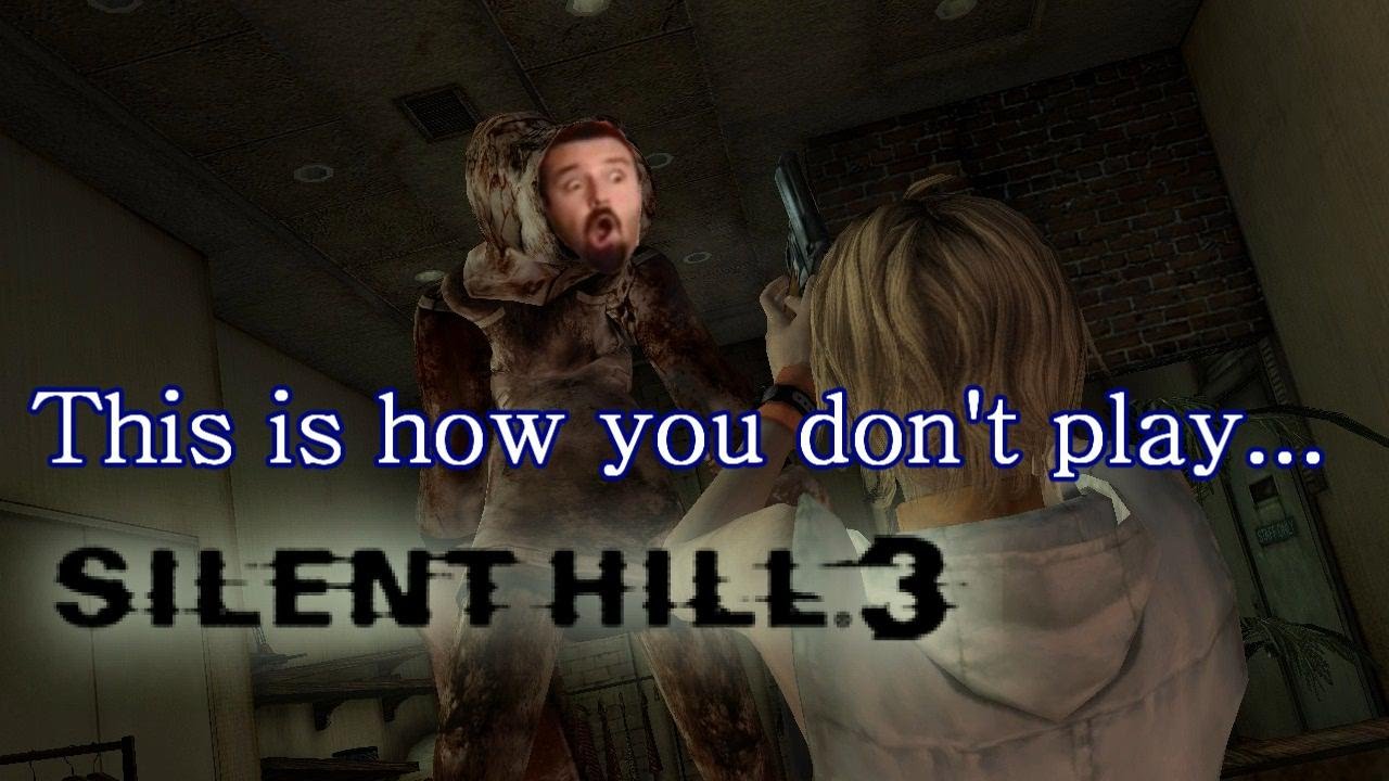 This is how you DON'T play Silent Hill 3