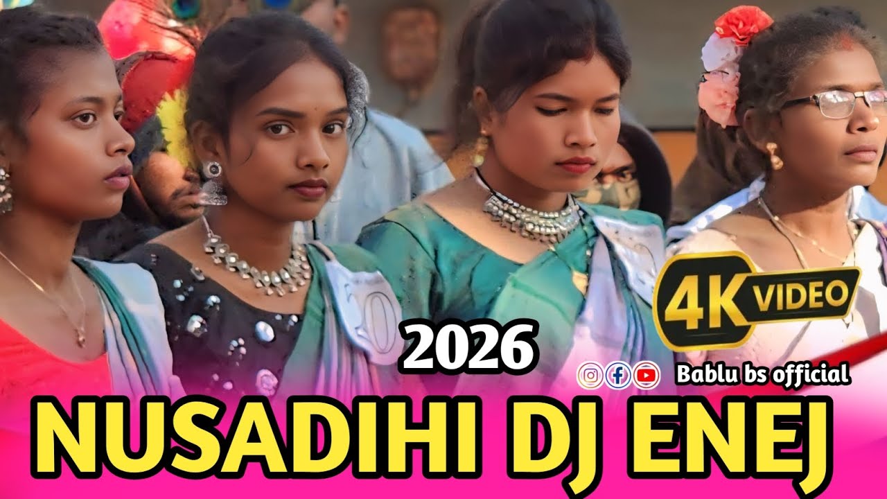 NUSADIHI DJ ENEJ 2026 // SANTALI DJ LAGNE ENEJ VIDEO 2026 4K VIDEO @bablubsofficial1781 
