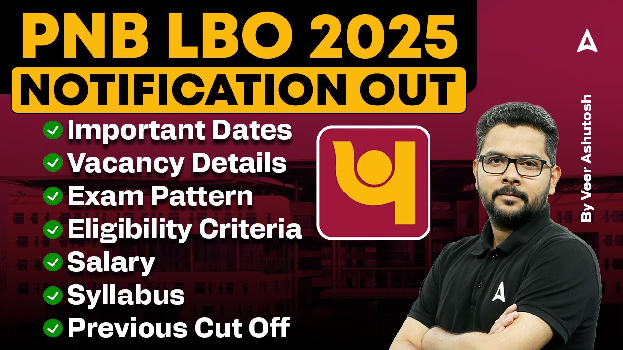 PNB LBO 2025 Notification Out | PNB LBO Important Dates, Vacancy Details, Exam Pattern & Salary