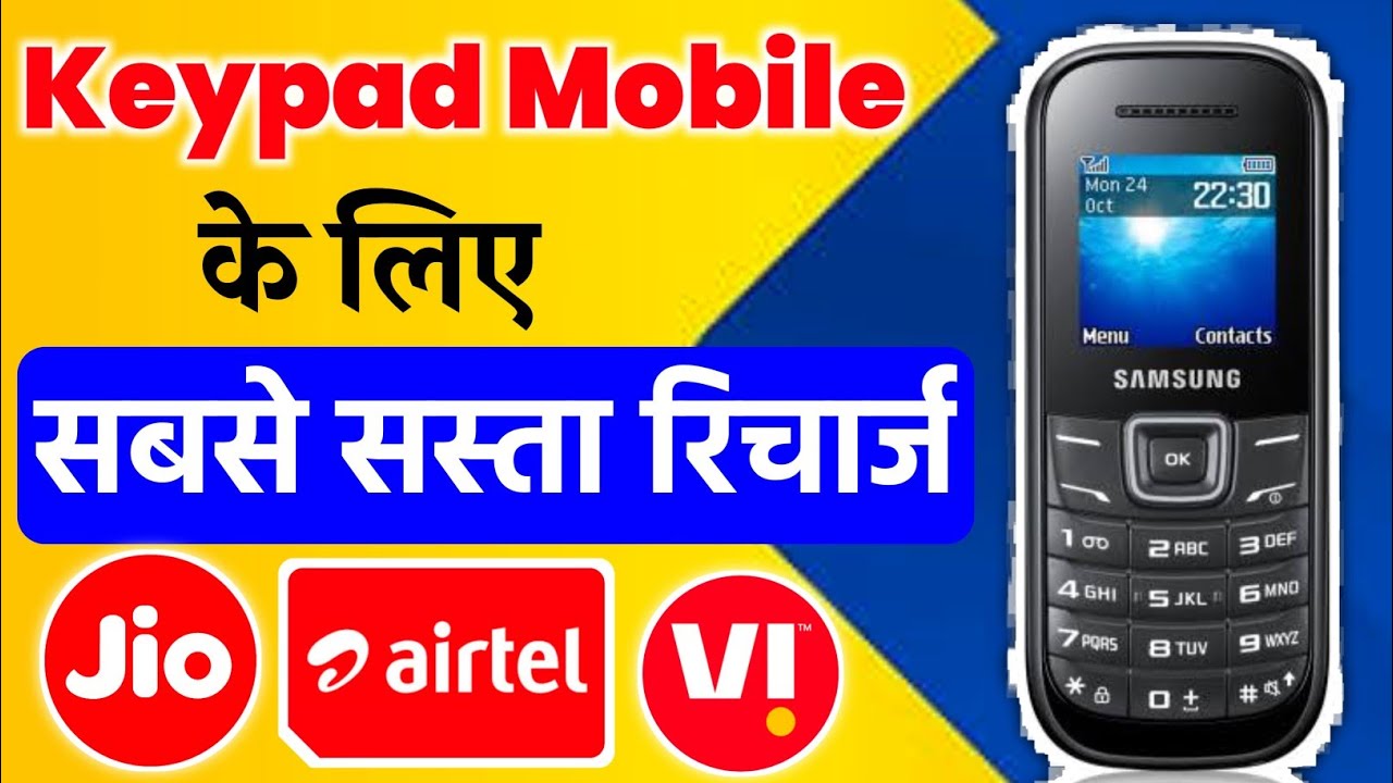 Keypad Mobile Phone Recharge Plans - Airtel Vi & Jio