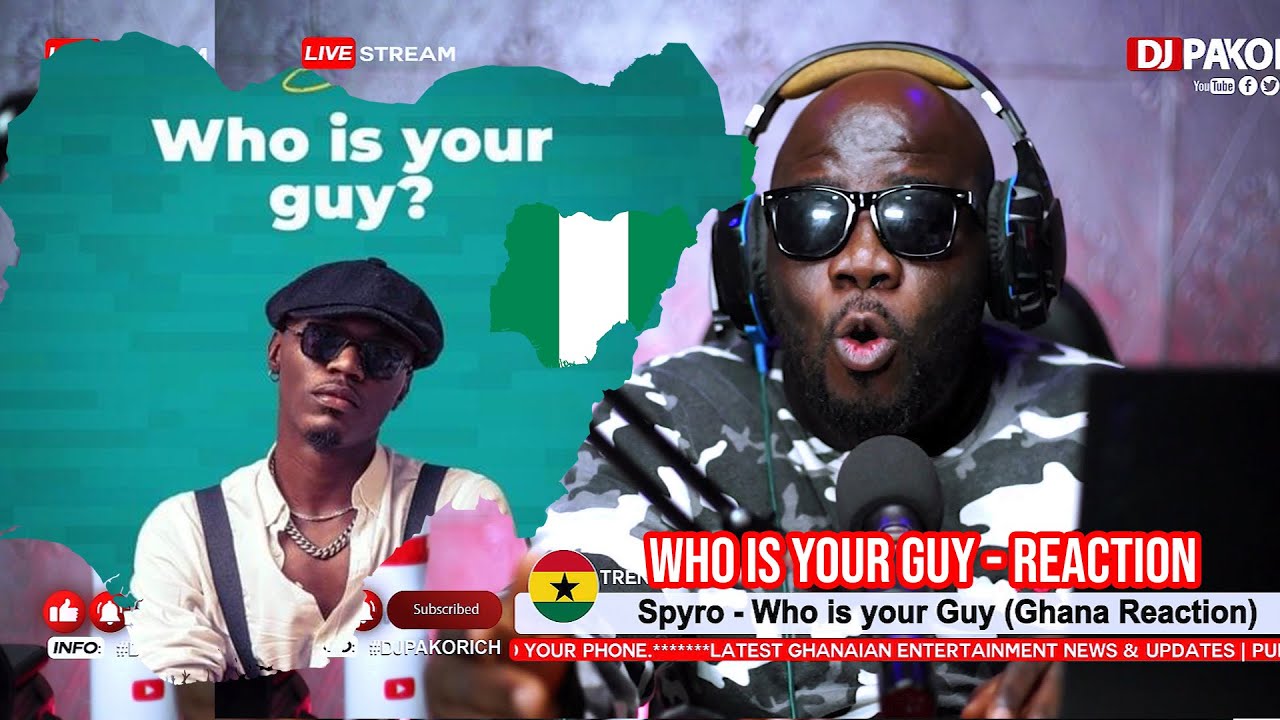 Spyro -  Who is your Guy (Ghana Reaction)