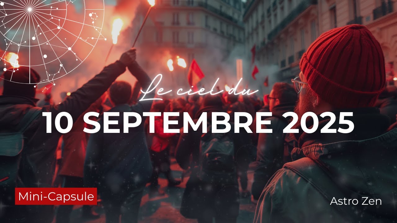 10 SEPTEMBRE 2025 : CE QUE DIT L'ASTROLOGIE