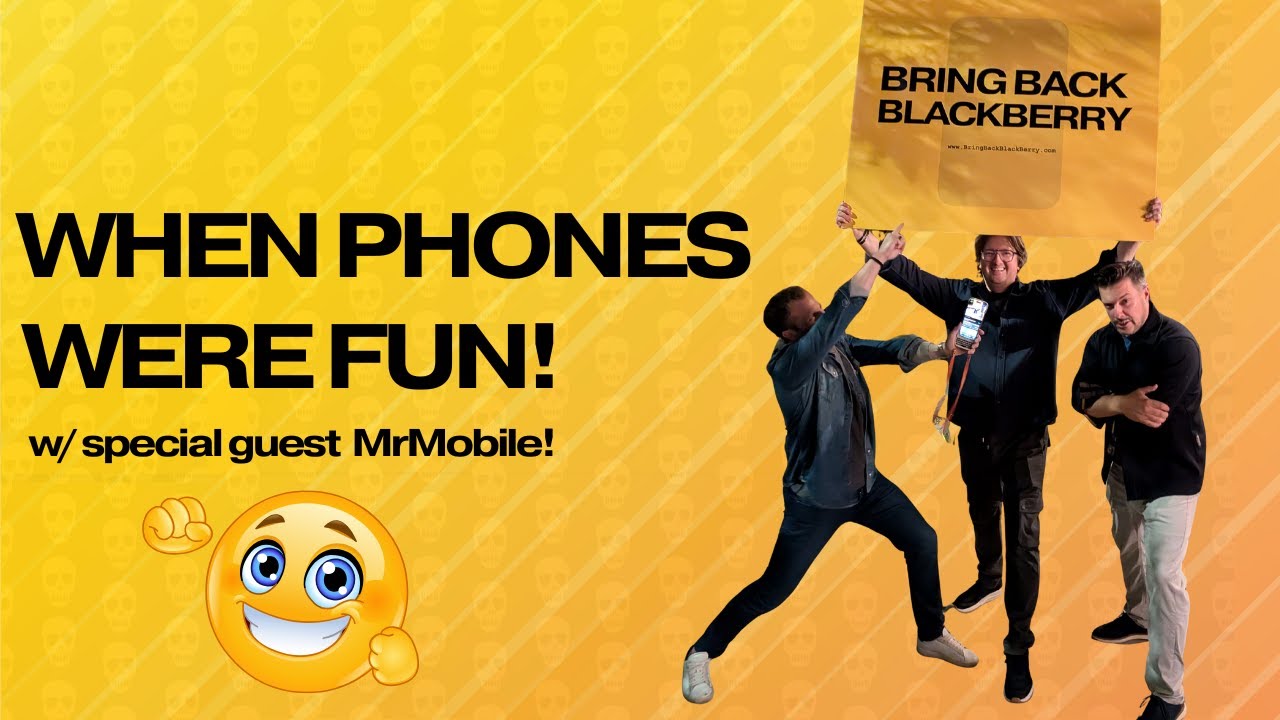 When Phones were FUN... Bring Back BlackBerry edition featuring MrMobile!