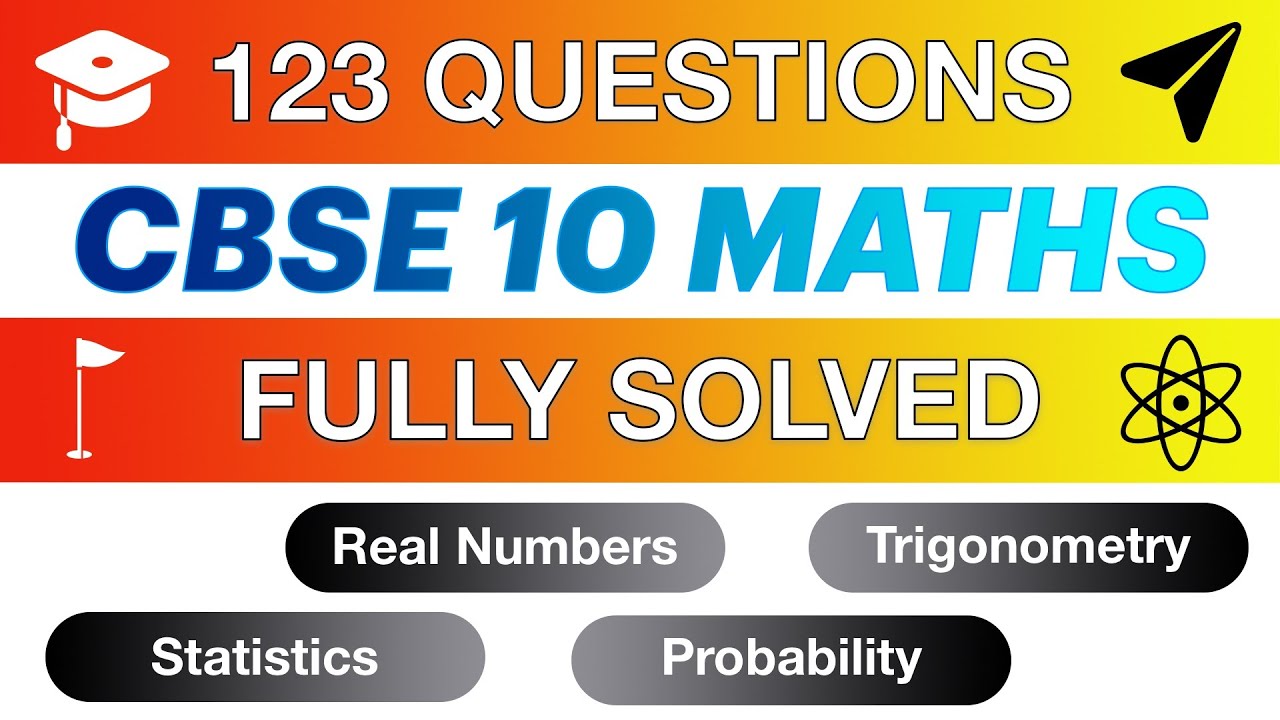CBSE Class 10 Real Numbers, Trigonometry, Statistics & Probability – 123 Solved Questions