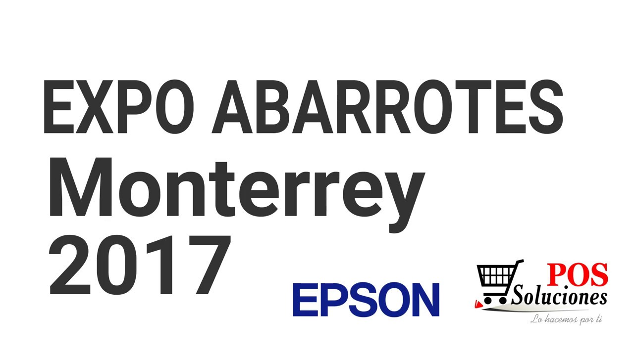 Expo Abarrotes Monterrey 2017 Epson Mexico & Soluciones POS