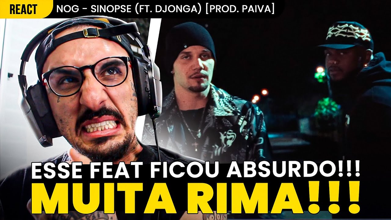 FEAT SINISTRO!!! NOG FT. DJONGA - SINOPSE [REAÇÃO]
