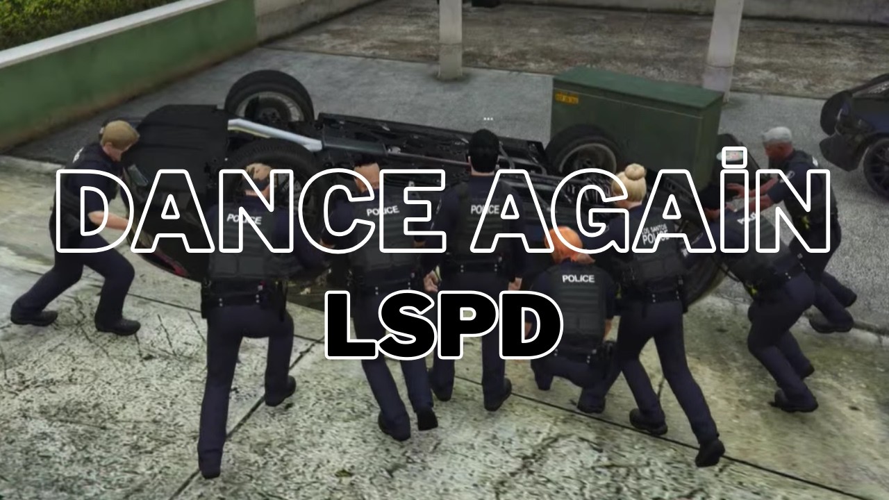Dance Again - LSPD
