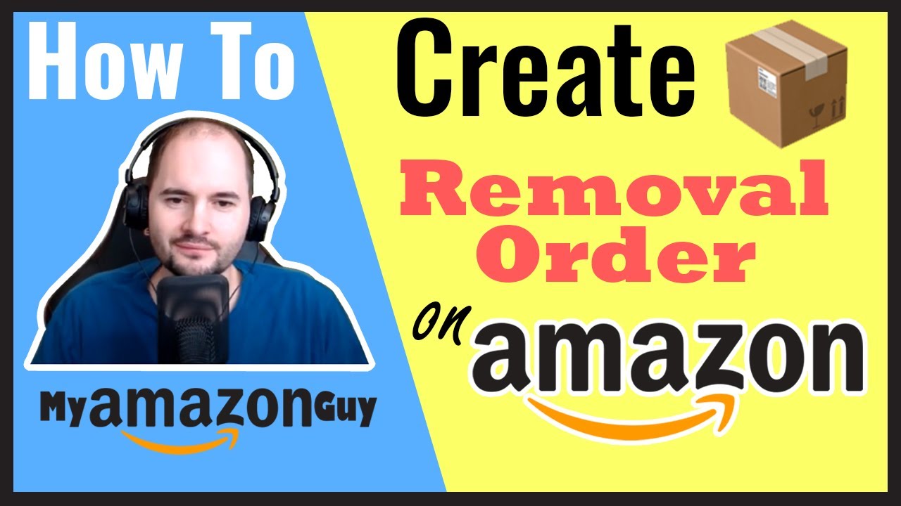How to Create a Removal Order on Amazon and What to do About Overstocked Inventory in 2020