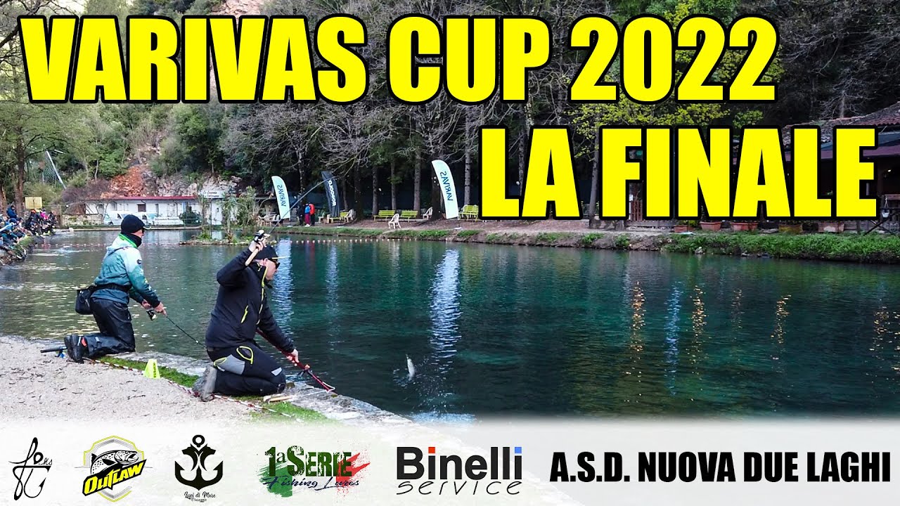 VARIVAS CUP 2022! LA FINALE  *TroutArea*
