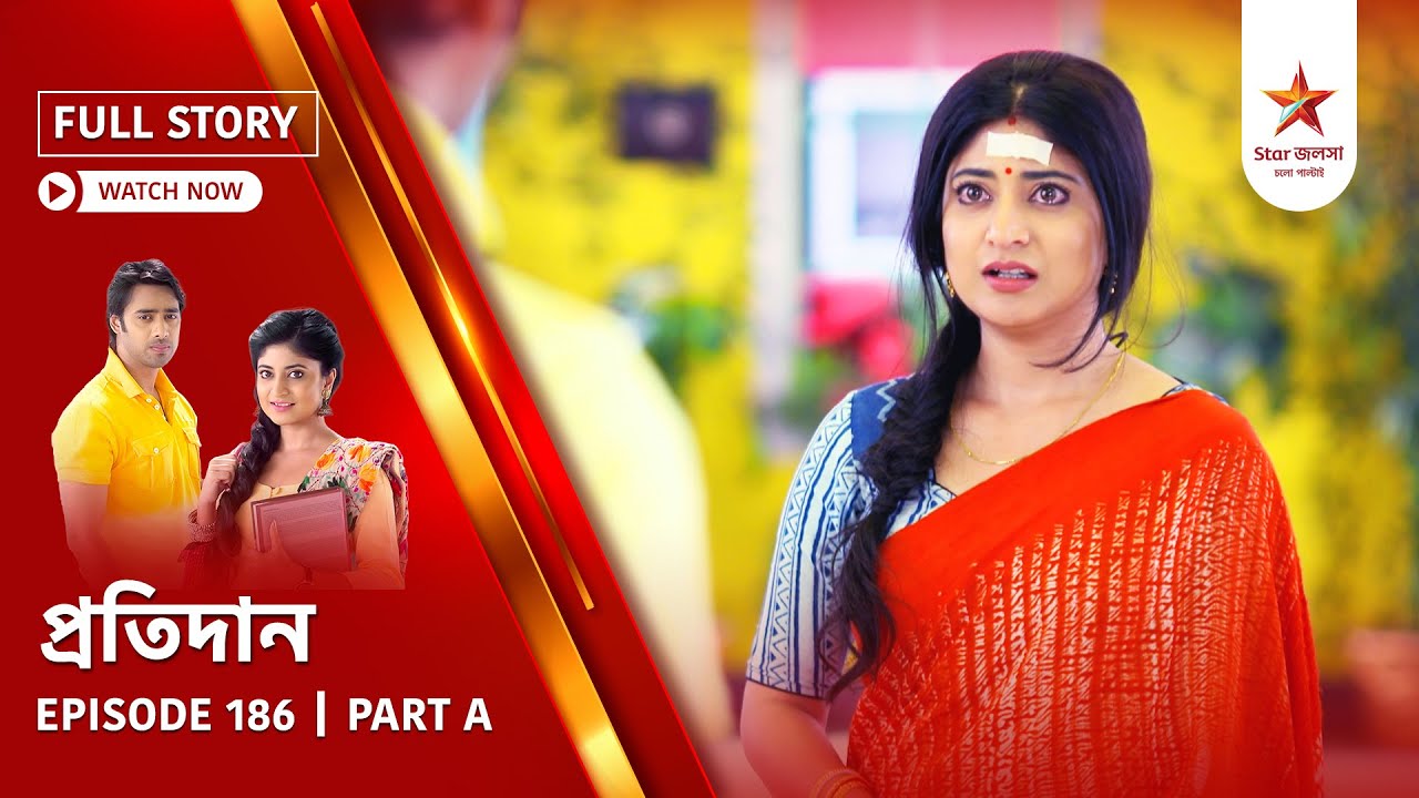 Full Story | Pratidaan | Episode 186 | Part A