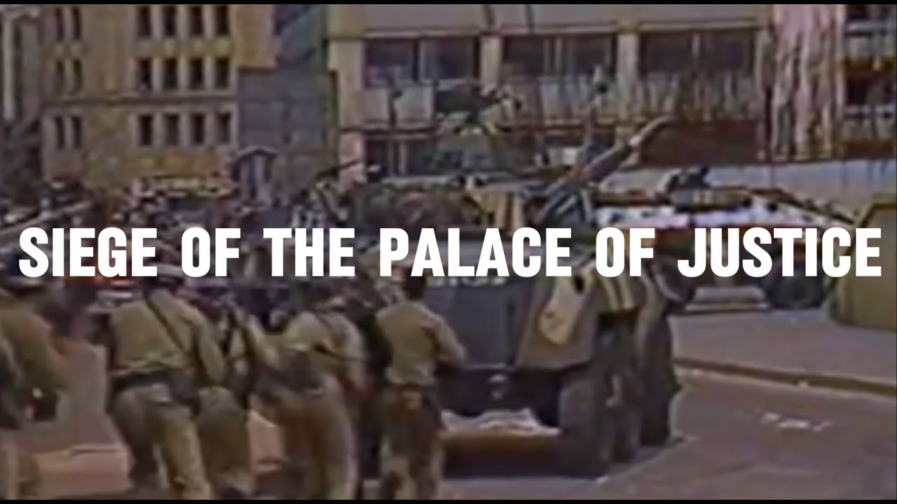 Siege Of The Palace Of Justice | Colombia &lsquo;85