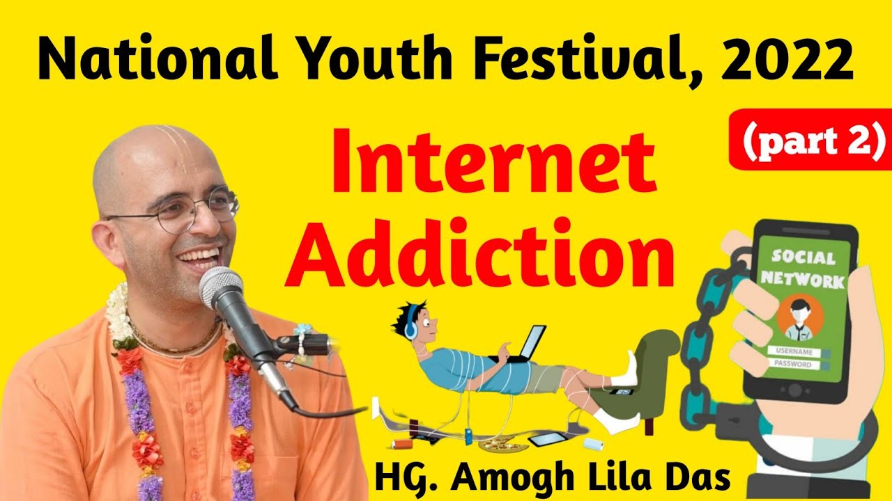 Seminar on Internet Addiction | HG. Amogh lila prabhu lecture | National Youth Festival 2022 (part2)