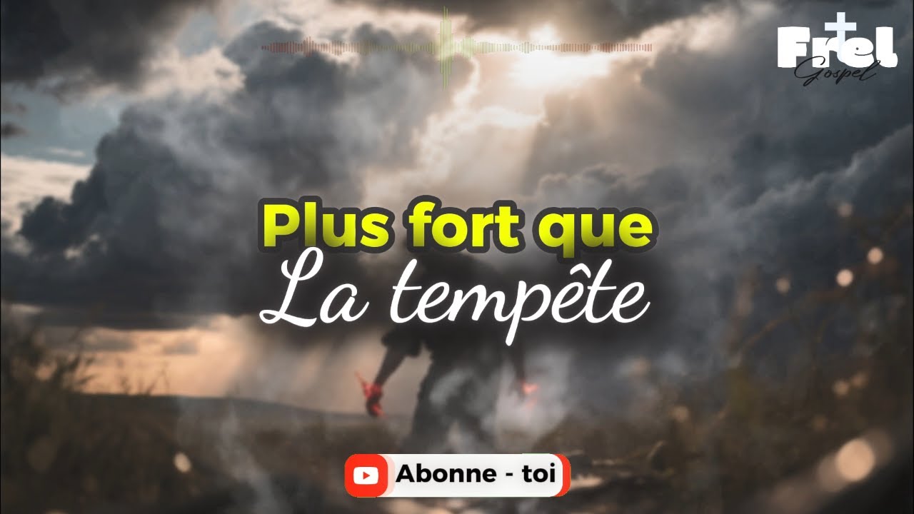 Tu es plus fort que la tempête | Adoration
