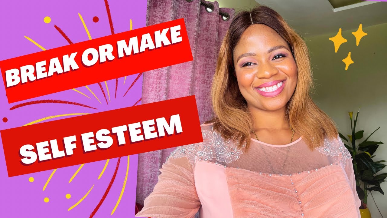 HABITS THAT CAN BREAK OR MAKE YOUR SELF ESTEEM; DIPLOMACY/COMPLIMENTING OTHERS/DECISION TAKING