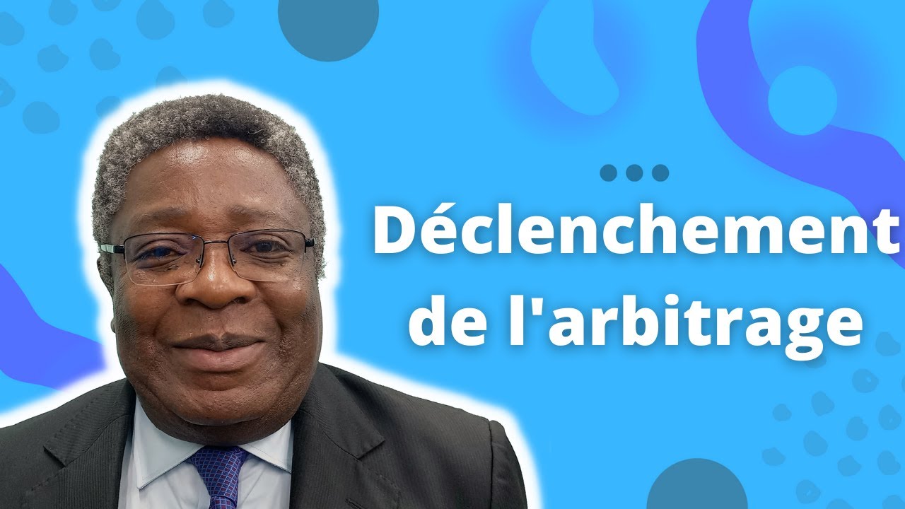 Déclenchement de l'arbitrage
