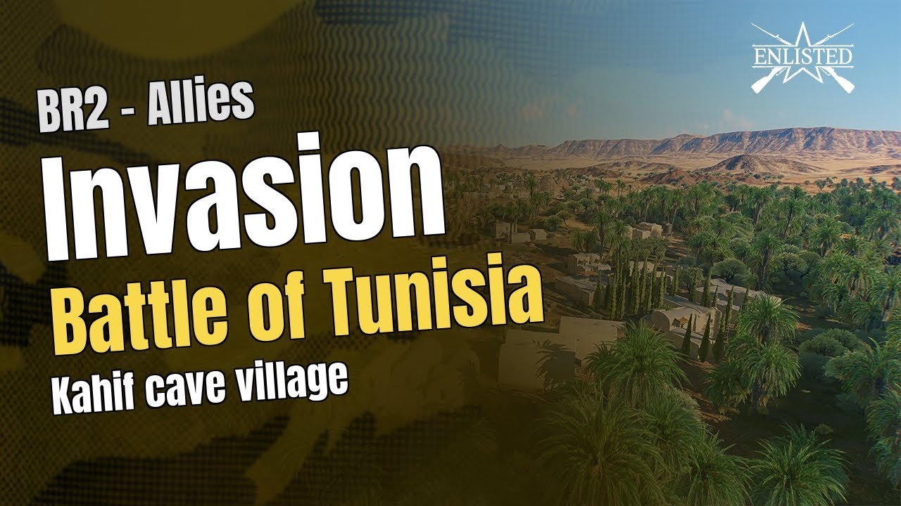 BR2  🇺🇸 Allies: Battle of Tunisia - Kahif cave village (Invasion Offensive) - Enlisted Gameplay