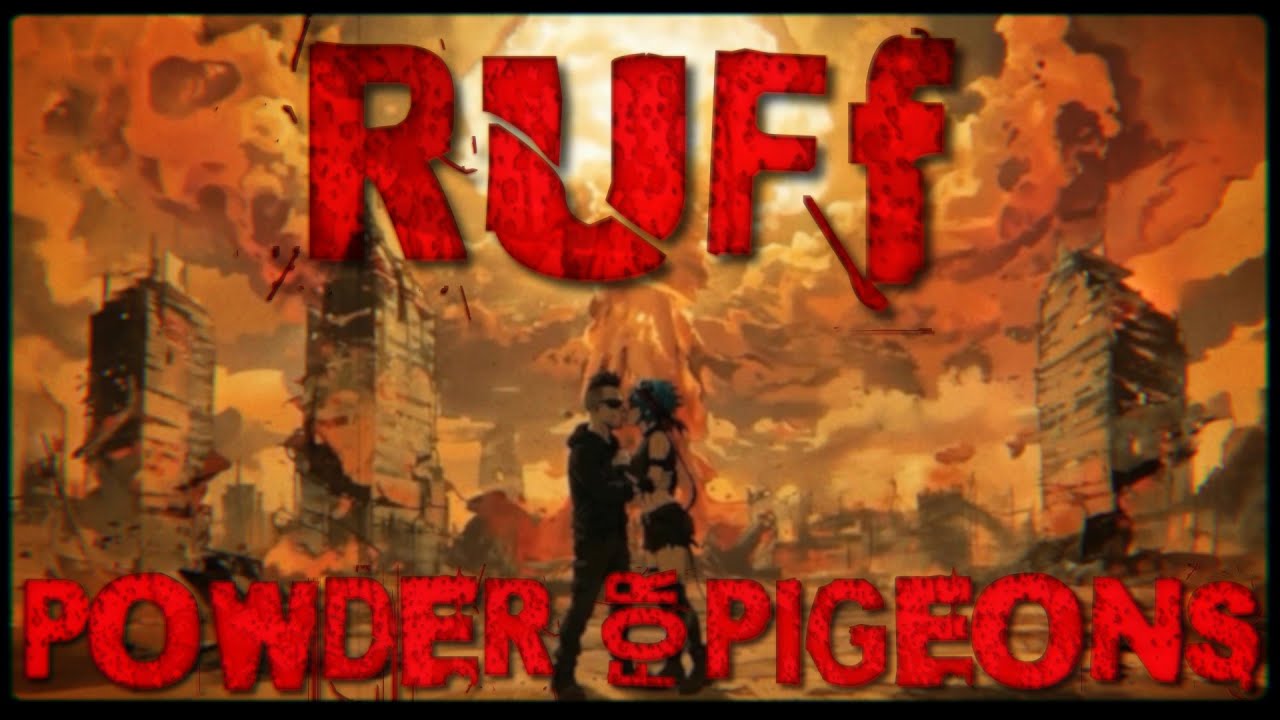 Powder For Pigeons - Ruff (New Song 2025)