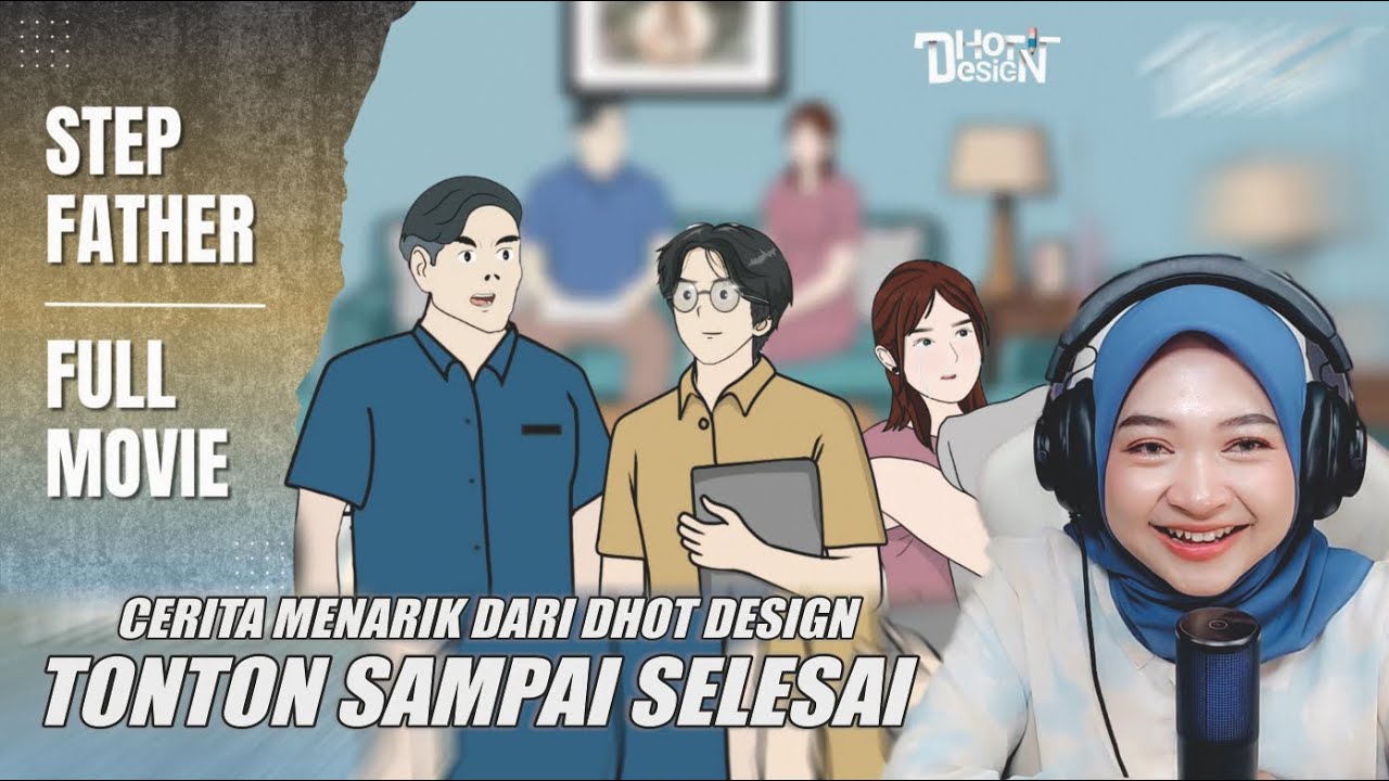 STEP FATHER FULL MOVIE - Maya Nadia Reaction Dhot Design