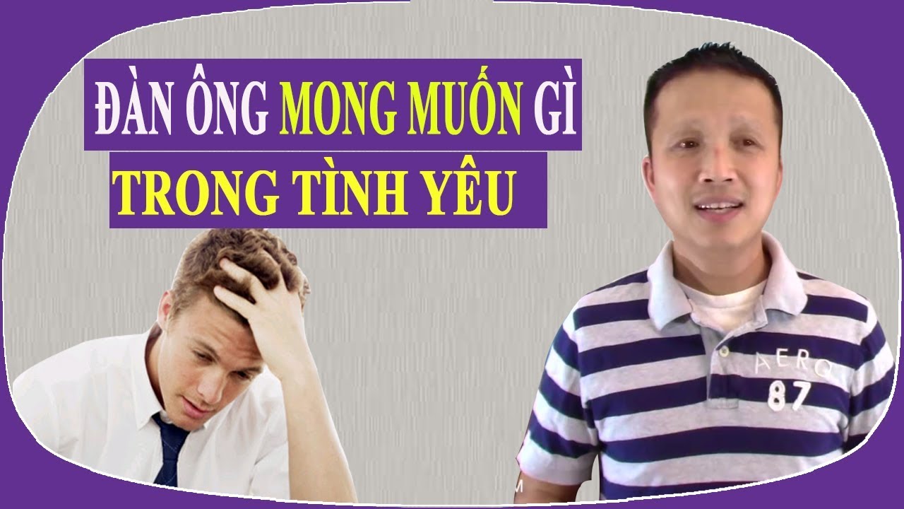 🔴Đây là cách đàn ông nghĩ, và là những gì họ mong muốn từ phụ nữ!!