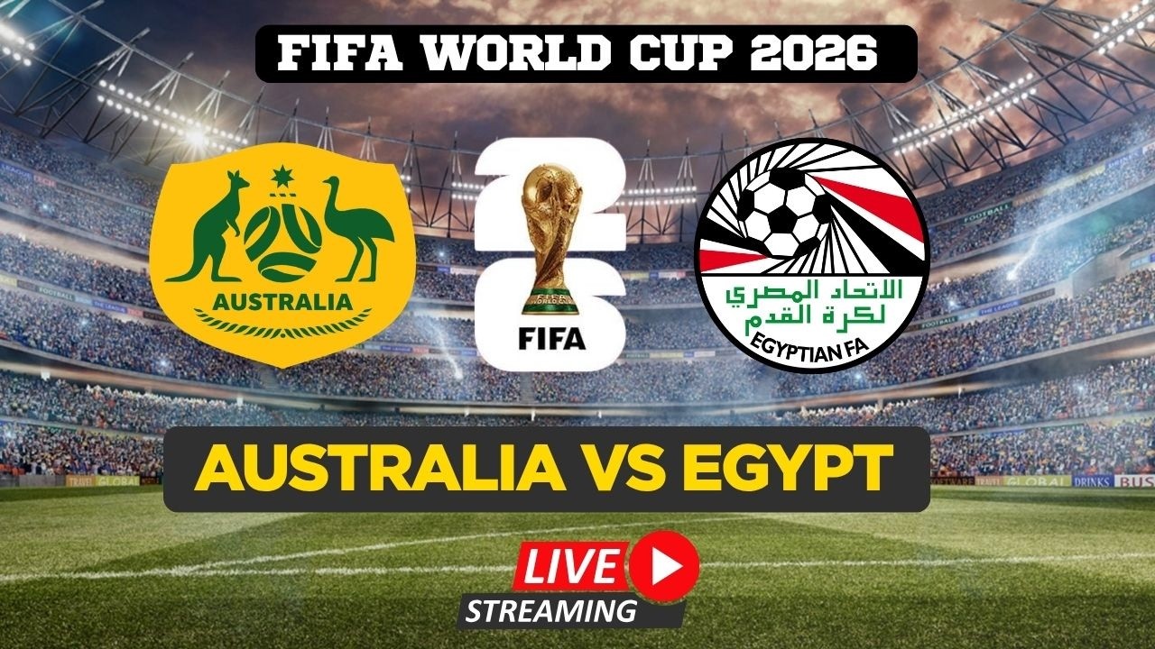 FIFA World Cup 2026 LIVE | Australia Vs Egypt | Watch FIFA World Cup | FIFA Full Match Live
