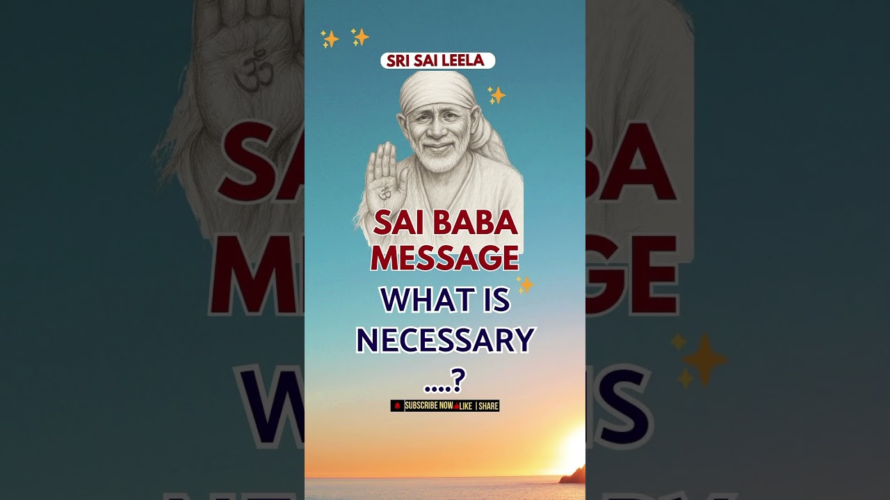 Что необходимо...? | Духовное послание Саи Бабы #saibabablessings