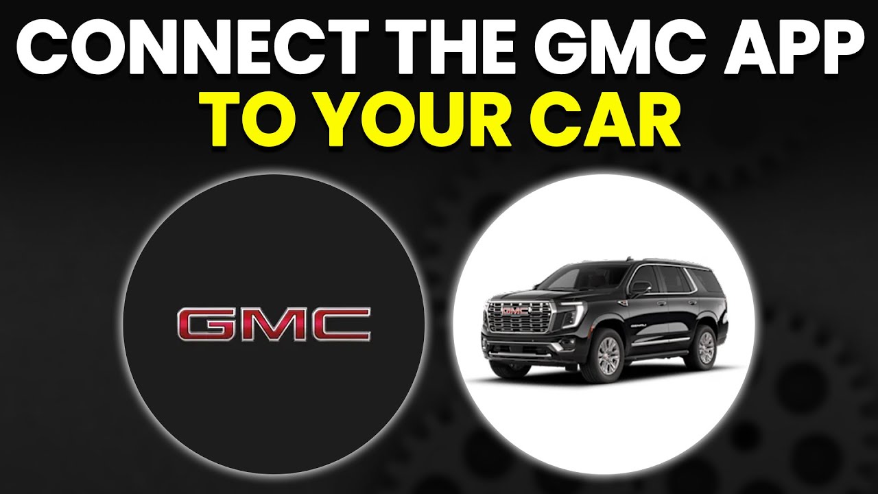 How To Connect The GMC App To Your Car (How To Set Up And Pair The GMC App To Your Car)