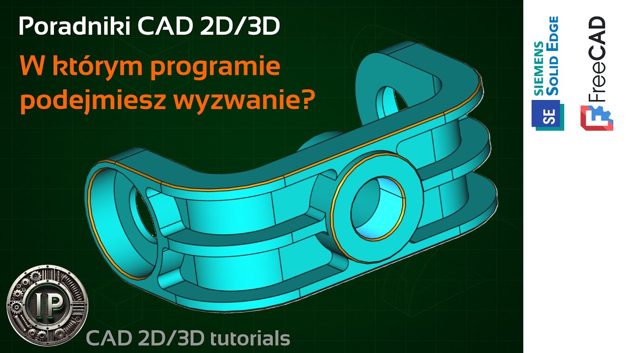 [514] Strategie modelowania w CAD 3D: Solid Edge oraz FreeCAD | poradnik
