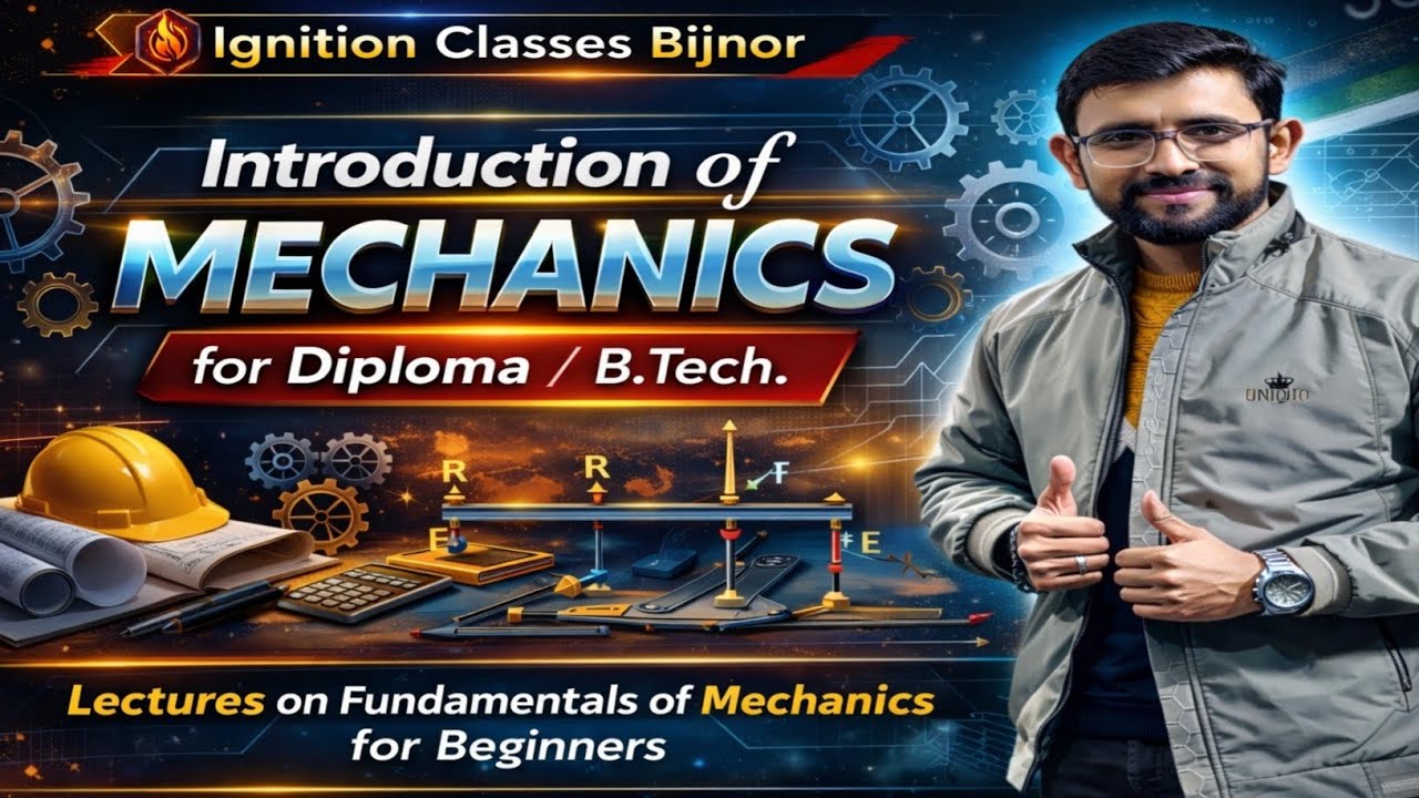 🚀 Introduction of Mechanics |Types of Applied Mechanics | Diploma & B.Tech ke liye Complete Guide‎|