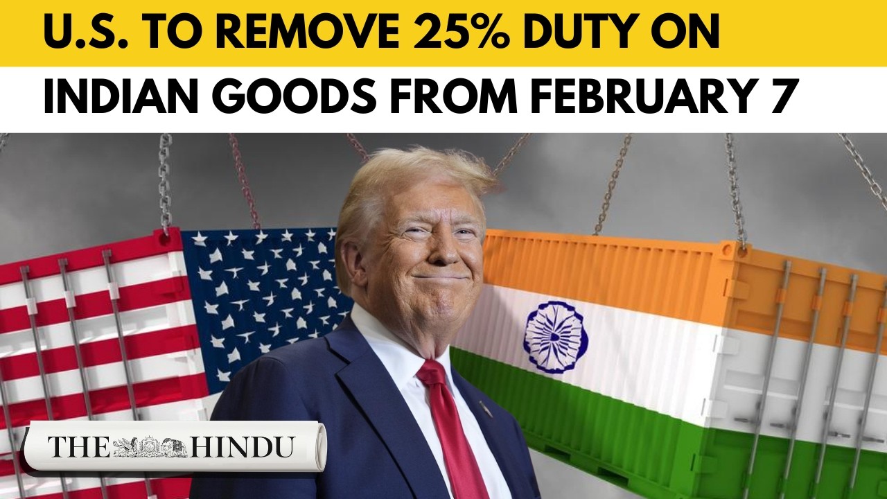U.S. to remove additional 25% duty on Indian goods from February 7