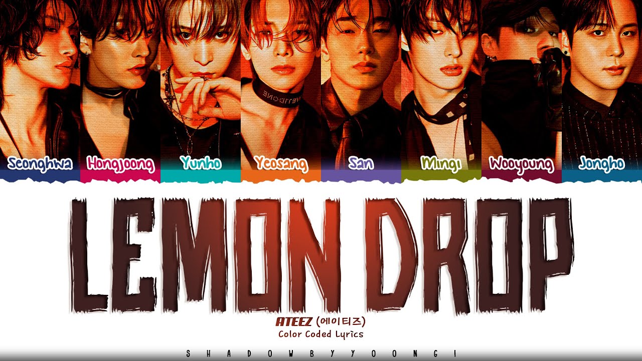 ATEEZ 'Lemon Drop' Lyrics (에이티즈 Lemon Drop 가사) [Color Coded Han_Rom_Eng] | ShadowByYoongi