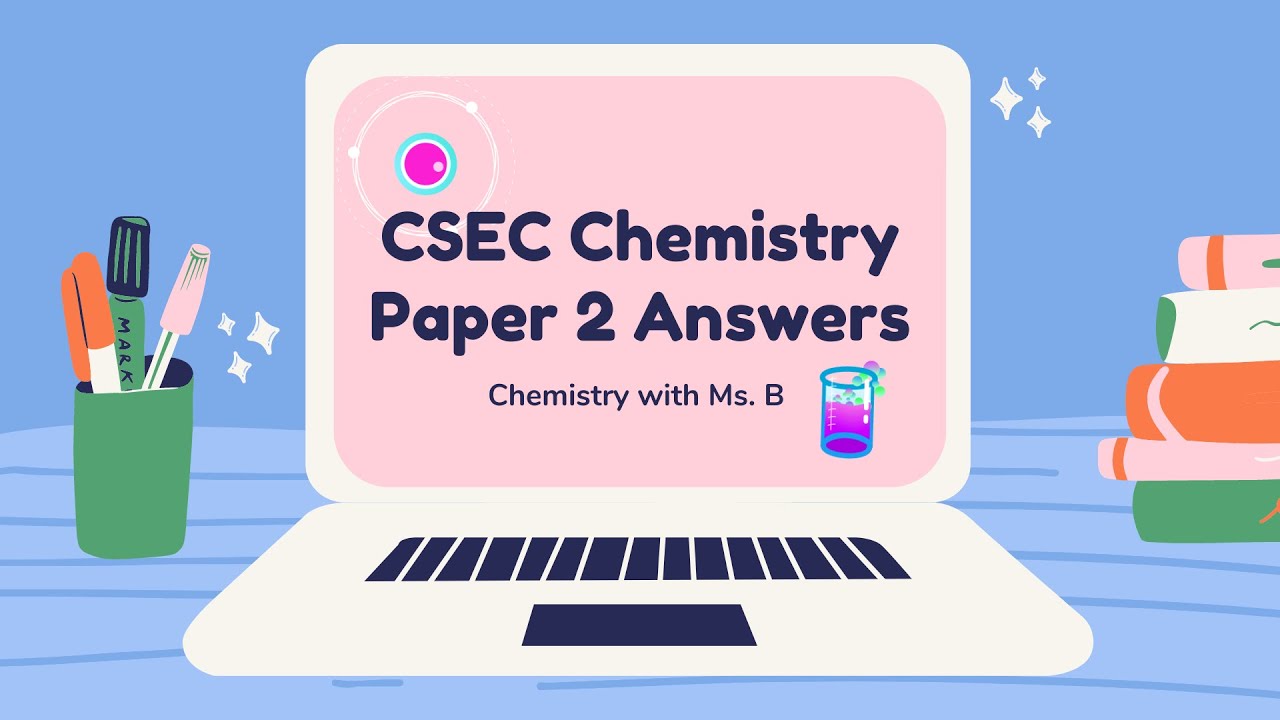 CSEC Chemistry P2 May 2021
