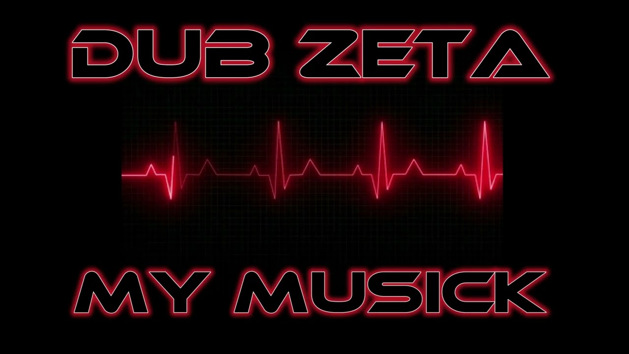 Dub Zeta - My Musick ( Bass )
